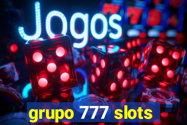 grupo 777 slots